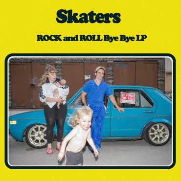 SKATERS - Rock and Roll Bye Bye