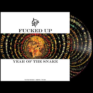 Fucked Up - Year Of The Snake