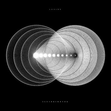 Lusine - Sensorimotor