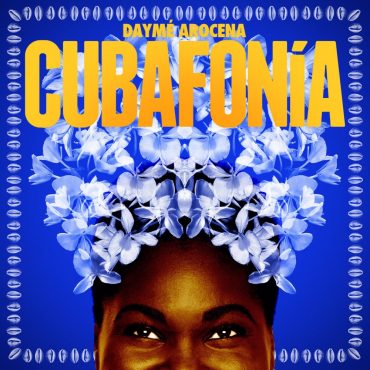 Daymé Arocena - Cubafonia