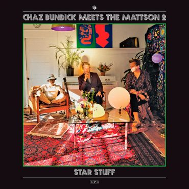 Chaz Bundick Meets The Mattson 2 - Star Stuff