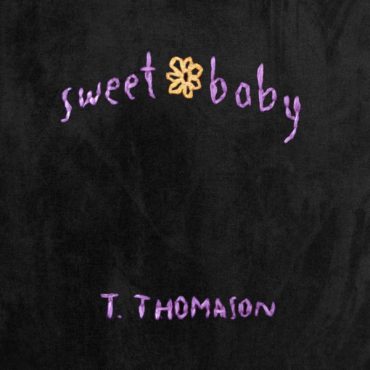 T. Thomason - Sweet Baby