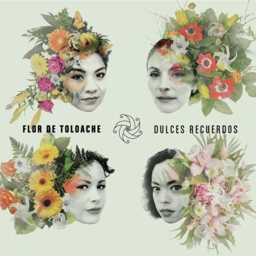 Flor De Toloache - Las Caras Lindas