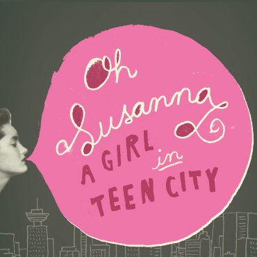 Oh Susanna - A Girl In Teen City