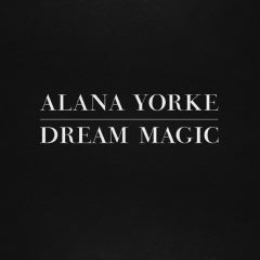 Alana Yorke - Dream Magic