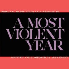 Alex Ebert - A Most Violent Year (OST)