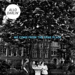 Allo Darlin' - We Come From the Same Place