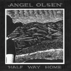 Angel Olsen - Half Way Home