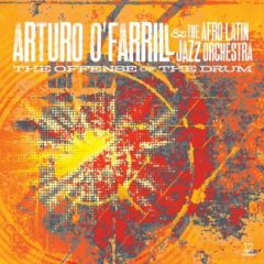 Arturo O'Farrill - The Offense Of The Drum