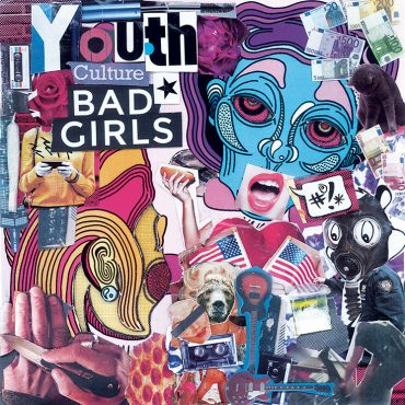 Bad Girls - Youth Culture