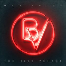 Bad Veins - The Mess Remade