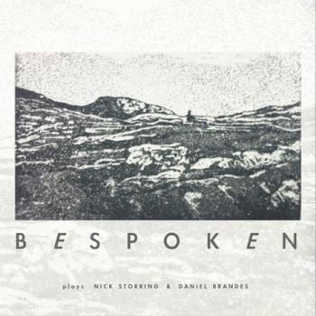 Bespoken - plays Nick Storring and Daniel Brandes