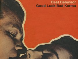 Best Behavior - Good Luck Bad Karma