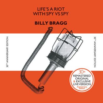 Billy Bragg - Life's a Riot with Spy vs Spy