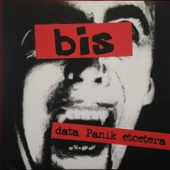 Bis - data Panik etcetera