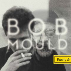 Bob Mould - Beatuy & Ruin