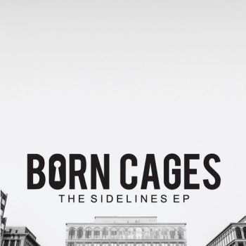 Born Cages - The Sidelines EP