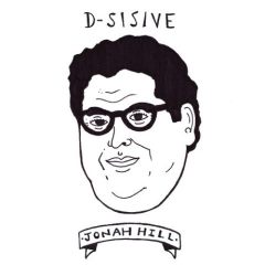 D-Sisive - Jonah Hill