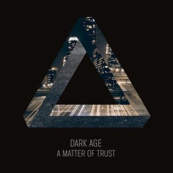 Dark Age - A Matter Of Trust