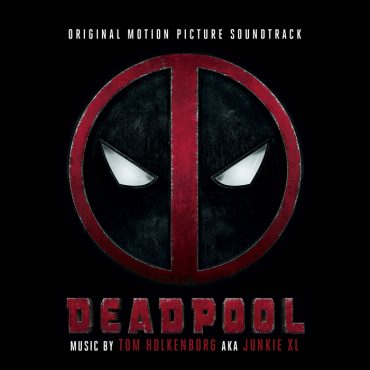 Deadpool (Movie) - Soundtrack