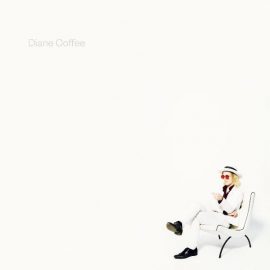 Diane Coffee - Everybody's A Good Dog