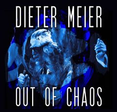 Dieter Meier - Out Of Chaos