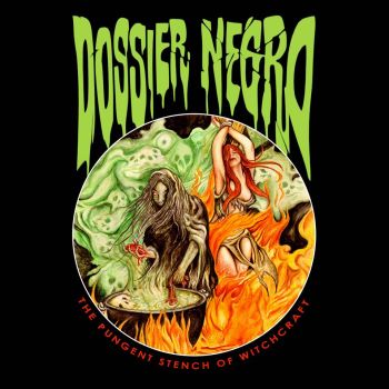 Dossier Negro - The Pungent Stench Of Witchcraft