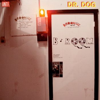 Dr. Dog - B Room