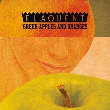 Elaquent - Green Apples and Oranges