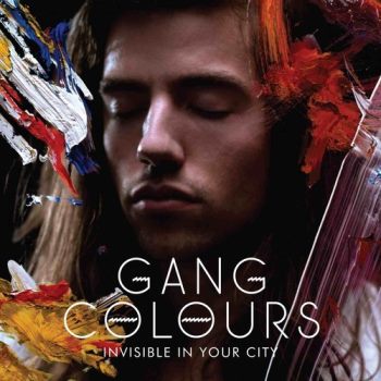 Gang Colours - Invisible In Your City