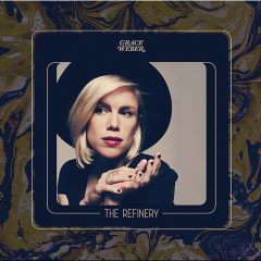 Grace Weber - The Refinery