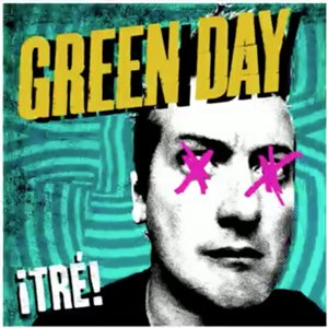 Green Day - ¡Tré!