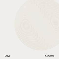 Greys - If Anything