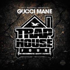 Gucci Mane - Trap House Four