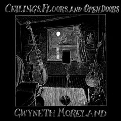 Gwyneth Moreland - Ceilings Floors and Open Doors