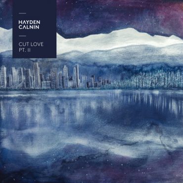 Hayden Calnin - Cut Love Pt. II