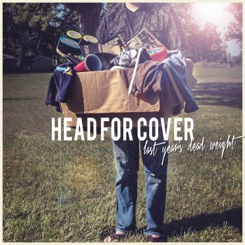 Head For Cover - Last Year’s Dead Weight