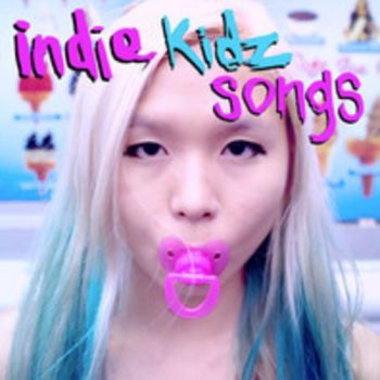 Indie Kidz Songs - Indie Kidz Songs