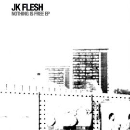 JK Flesh - Nothing Is Free