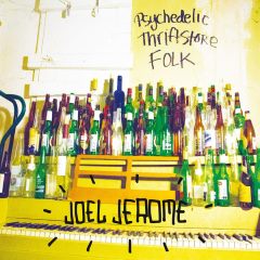 Joel Jerome - Psychedelic Thriftstore Folk