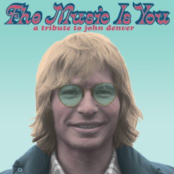 John Denver - The Music is You - A Tribute