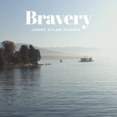 Jonny Dylan Hughes - Bravery