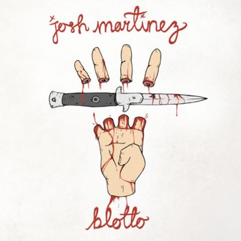 Josh Martinez - Blotto