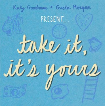 Katy Goodman And Greta Morgan - Take it, it's yours