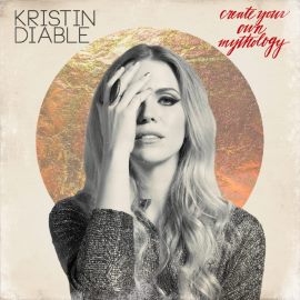 Kristin Diable - Create Your Own Mythology