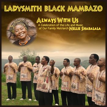 Ladysmith Black Mambazo - Always With Us