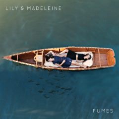 Lily & Madeleine - Fumes