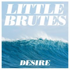 Little Brutes - Desire