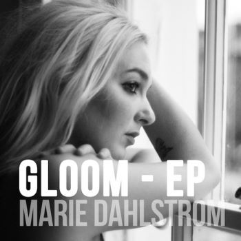 Marie Dahlstrøm - Gloom