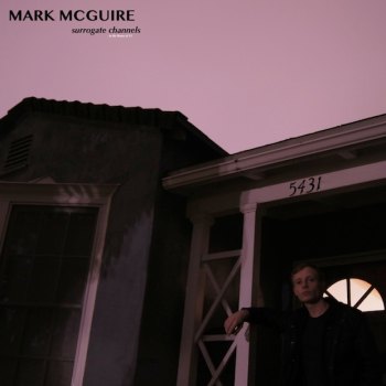 Mark McGuire - Surrogate Channels EP